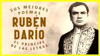 · Rubén Darío - Sus 10 mejores poemas - Poesía recitada del príncipe de las letras castellanas.