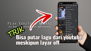 cara memutar musik youtube di latar belakang di android