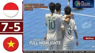 AFC U20 FUTSAL Indonesia vs Vietnam Full Higlight & Goals 7-5 2019.