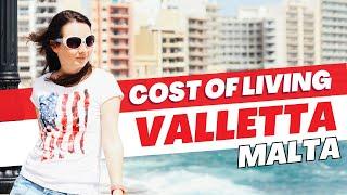 The cost of living in Valletta Malta