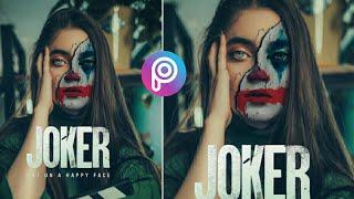 Picsart JOKER Face Editing Picsart New Editing Style