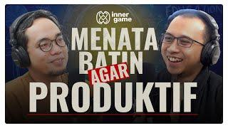 Rahasia Produktivitas️Yang Jarang Dibahas  Sonny Abi Kim & Darmawan Aji  Inner Game Podcast #19