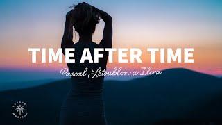Pascal Letoublon ILIRA - Time After Time Lyrics