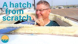 REBUILDING A HATCH From Scratch  ep. 107