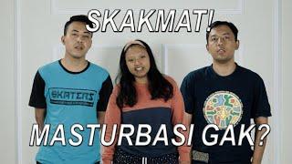 Pertanyaan jebakan Seminggu berapa kali mastrubasi? Sambil nonton apa? - SKAKMAT