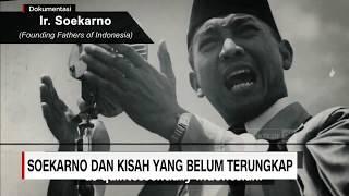 Soekarno & Kisah Yang Belum Terungkap