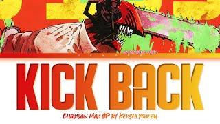 Chainsaw Man - Opening FULL KICK BACK by Kenshi Yonezu Lyrics