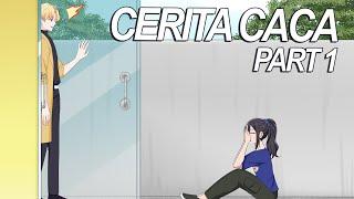 #107  CERITA CACA PART 1 - Drama Animasi Sekolah Kode Keras buat Cowok dari Cewek