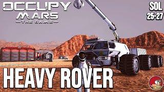 Heavy Duty Acquiring the Ultimate Rover in Occupy Mars - Lets Play - ep 25