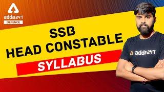 SSB Head Constable Ministerial Syllabus 2021  SSB Head Constable Syllabus 2021