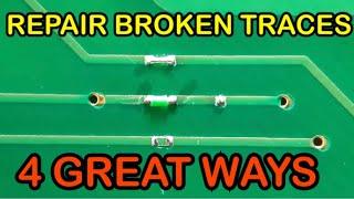 How To Repair Broken PCB TRACE  -  Learn 4 Different Methods