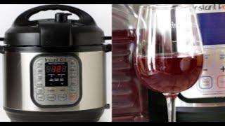 How To Make Wine In An Instant Pot