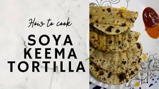 Healthy Weight Loss Recipes Soya Keema Tortillas