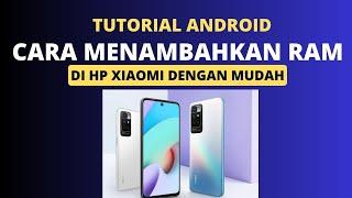 Cara Menambahkan Memori Ram Di Hp Xiaomi bisa Bikin Hp Jadi Ngebut