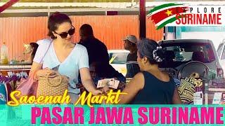 EXPLORE SURINAME 2 SAOENAH MARKT - PASAR JAWA DI SURINAME