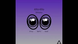 Kita Kita - Trimony Ama Berto & Kael Audio