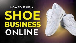 How to Start a Shoe Business Online 2024  Complete Details  #shoes #footwear