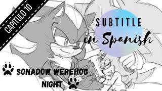 Sonadow The Werehog Night Capitulo 10 Final -SubEspañol-