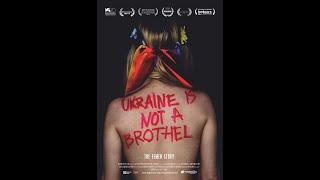 Ukraine Is Not a Brothel 2013 AUS Documentary