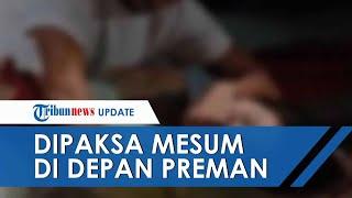 Ketahuan Berduaan Sejoli Dipaksa Preman untuk Mesum di Depannya Pelaku juga Peras Korban Rp10 Juta