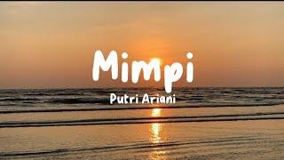 Mimpi - Putri Ariani  Senja yang datang di ujung langit  Lyrics