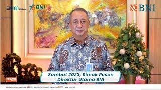 Sambut 2023 Simak Pesan Direktur Utama BNI