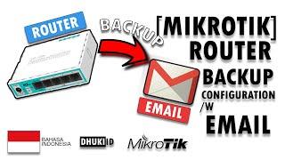 Mikrotik Backup Konfigurasi Router dengan Email  Tutorial 100% BAHASA  2019