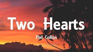 Phil Collins - Two Hearts Lyrics