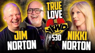 YKWD #530  Jim and Nikki Norton  True Love