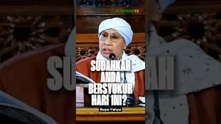 Nikmat Itu Perlu Disyukuri  Buya Yahya