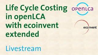 Webinar Life Cycle Costing in openLCA 1.5 with ecoinvent 3.2 extended