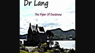Dr Lang - The Piper Of Duntrune