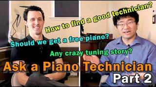 Finding a Good Technician Tuning Stories Free Craigslist Pianos etc Technician Interview Part 2