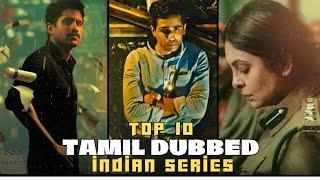 Top 10 tamil dubbed indian webseries part-2