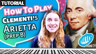 Tutorial How to Play Arietta by Clementi Prep B