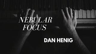 Dan Henig - Nebular Focus Official Music Video Ambience Piano Music