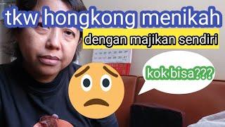 KISAH TKW HONGKONG MENIKAH DENGAN MAJIKAN SENDIRI CERITA TKW HONGKONG