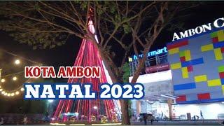 Gemerlap Lampu & Hiasan Natal di Kota Ambon 