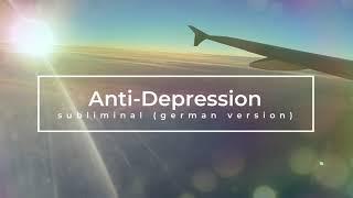 Anti Depression Subliminal  deutsche version  german version 