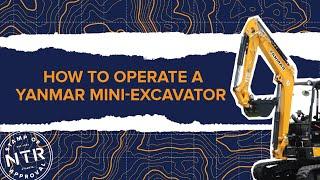 How-To Operate a Yanmar Mini Excavator Northside Tool Rental