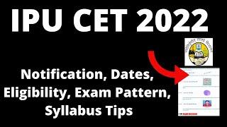 IPU CET 2022  Application Form Exam Pattern Eligibility Criteria Exam  SyllabusPreparation Tips