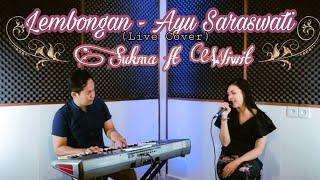 LEMBONGAN - AYU SARASWATI  LIVE COVER  Wiwit Setyawan ft Sukma Rini