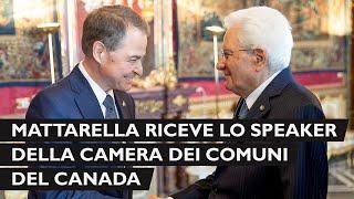 Mattarella incontra S E  il Signor Anthony ROTA Speaker della Camera dei Comuni del Canada