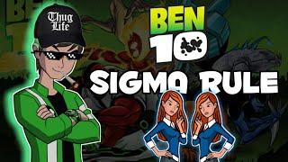 Ben 10 Sigma rule  Power full member 