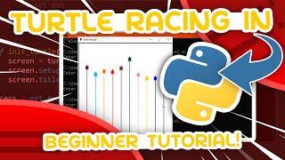 Python Beginner Project Tutorial - Turtle Racing