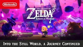 The Legend of Zelda Echoes of Wisdom — Into the Still World a Journey Continued — Nintendo Switch