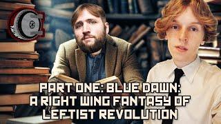 Part One Blue Dawn A Right Wing Fantasy of Leftist Revolution  BEHIND THE BASTARDS