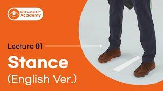 Korea Archery Academy Lecture 01. Stance English Ver.