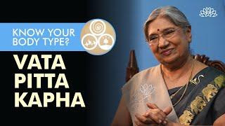 Know your Body Type as per Ayurveda Doshas  Vata Pitta and Kapha Doshas Explained