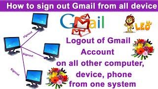 How to Log out of Gmail Account on all other computer laptop phone from one system in tamil  leo